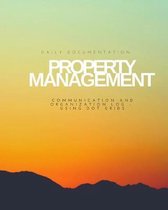 Property Management Daily Documentation and Organization Communication Log