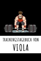 Trainingstagebuch von Viola: Personalisierter Tagesplaner f�r dein Fitness- und Krafttraining im Fitnessstudio oder Zuhause