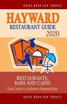 Hayward Restaurant Guide 2020: Your Guide to Authentic Regional Eats in Hayward, California (Restaurant Guide 2020)