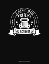 I Like Big Trucks And I Cannot Lie: Cornell Notes Notebook
