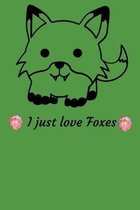 I Just Love Foxes: Cute Fox Nature-Inspired 2-in-1 Sketchbook and Story Paper for Children To Draw in