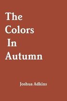 The Colors In Autumn