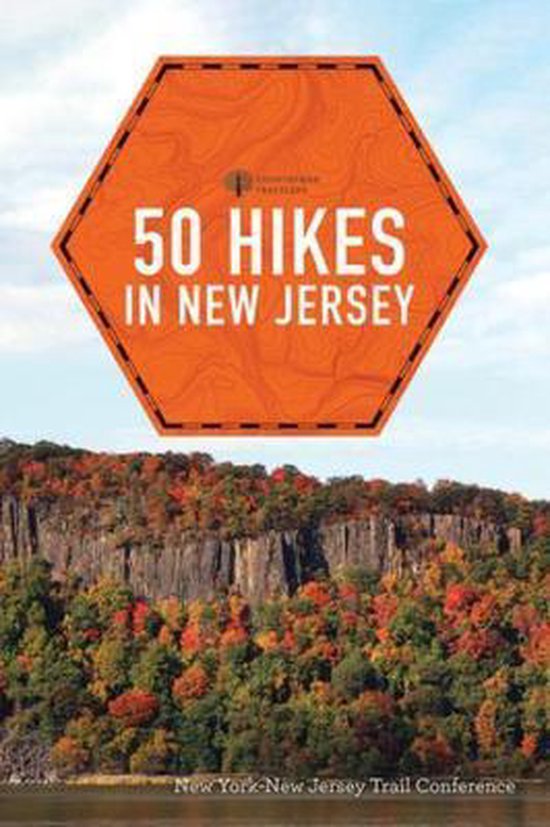 Explorer's 50 Hikes 50 Hikes in New Jersey, New YorkNew Jersey Trail Conference