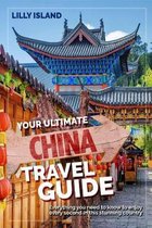 Your Ultimate China Travel Guide: Everything you need to know to enjoy every second in this stunning country I China Reisef�hrer