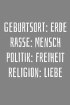 Geburtsort: Erde Rasse: Mensch Politik: Freiheit Religion: Liebe: Lehrer-Kalender im DinA 5 Format f�r Lehrerinnen und Lehrer Orga