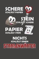 Schere Schl�gt Papier - Stein schl�gt Schere - Papier schl�gt Stein - Nichts schl�gt einen Stra�enw�rter: Wochenplaner ohne festes Datum - f�r ein gan