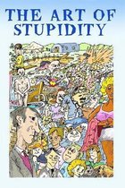 The Art of Stupidity, Combined trilogy.: Three books in one