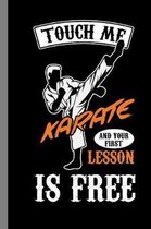 Touch Me Karate And Your First Lesson Is Free