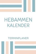 Hebammen Kalender Terminplaner: Hebamme Kalender 2020 - Terminkalender A5, Hebammen Planer & Notizbuch