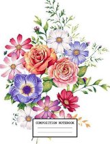 Composition Notebook: Back to School Flower Notebooks for Students