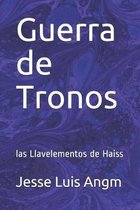 Guerra de Tronos: las Llavelementos de Haiss