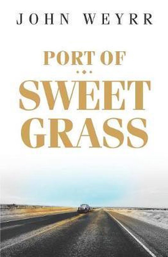Port of Sweetgrass, John Weyrr 9781732852723 Boeken