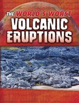 Worlds Worst Volcanic Eruptions