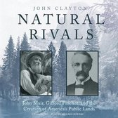 Natural Rivals Lib/E: John Muir, Gifford Pinchot, and the Creation of America's Public Lands