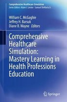 Comprehensive Healthcare Simulation Mastery Learning in Health Professions Educ