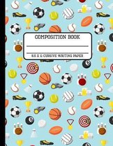 Composition Book Cursive Writing Paper: Trendy Sports Enthusiast Back to School Writing Notebook for Students and Teachers in 8.5 x 11 Inches