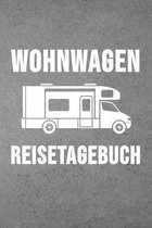 Wohnwagen Reisetagebuch: Wohnwagen Reisetagebuch - Reiselogbuch A5, Wohnmobil Camping Tagebuch