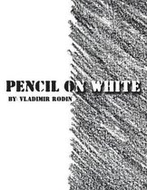 Pencil on White