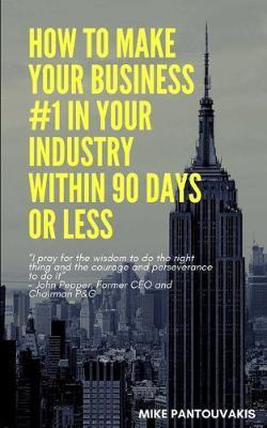 How To Make Your Business #1 In Your Industry Within 90 Days ... - cover