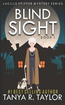 Lucille Pfiffer Mystery- Blind Sight