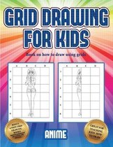 Book on how to draw using grids (Grid drawing for kids - Anime)