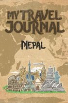 My Travel Journal Nepal: 6x9 Travel Notebook or Diary with prompts, Checklists and Bucketlists perfect gift for your Trip to Nepal for every Tr