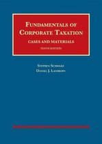 University Casebook Series- Fundamentals of Corporate Taxation
