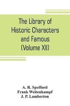 The library of historic characters and famous events of all nations and all ages (Volume XII)