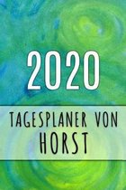 2020 Tagesplaner von Horst: Personalisierter Kalender f�r 2020 mit deinem Vornamen