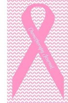 Chemotherapy Journal: Pink Ribbon Notebook to Write In - Track Chemo Treatment Cycles - Symptoms - Log Exercise and Medications