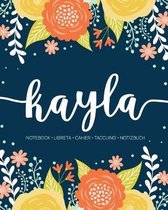 Kayla: Notebook - Libreta - Cahier - Taccuino - Notizbuch: 110 pages paginas seiten pagine: Modern Florals First Name Noteboo