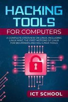 Hacking tools for computers: A Complete Overview on Linux, Including Linux Mint, the First Notions of Linux for Beginners and Kali Linux Tools