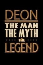 Deon The Man The Myth The Legend: Deon Journal 6x9 Notebook Personalized Gift For Male Called Deon