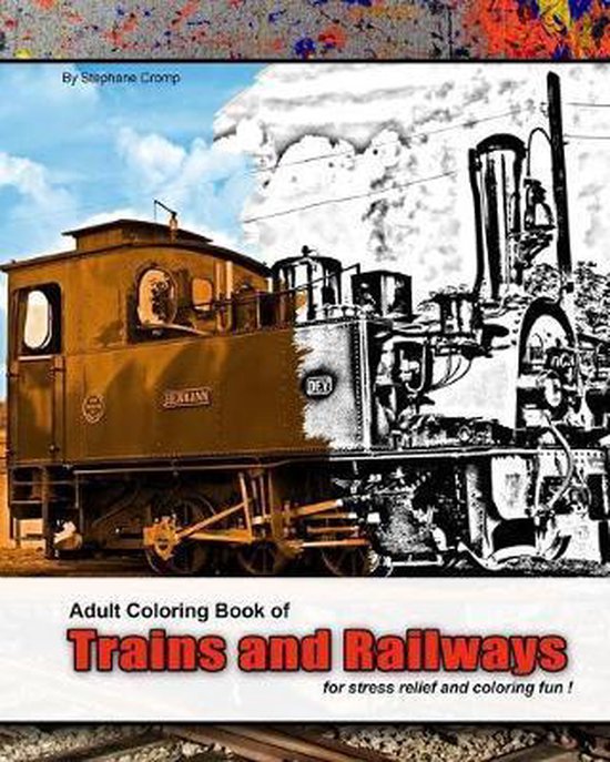 Adult Coloring Book of Trains and Railways for stress relief and ...