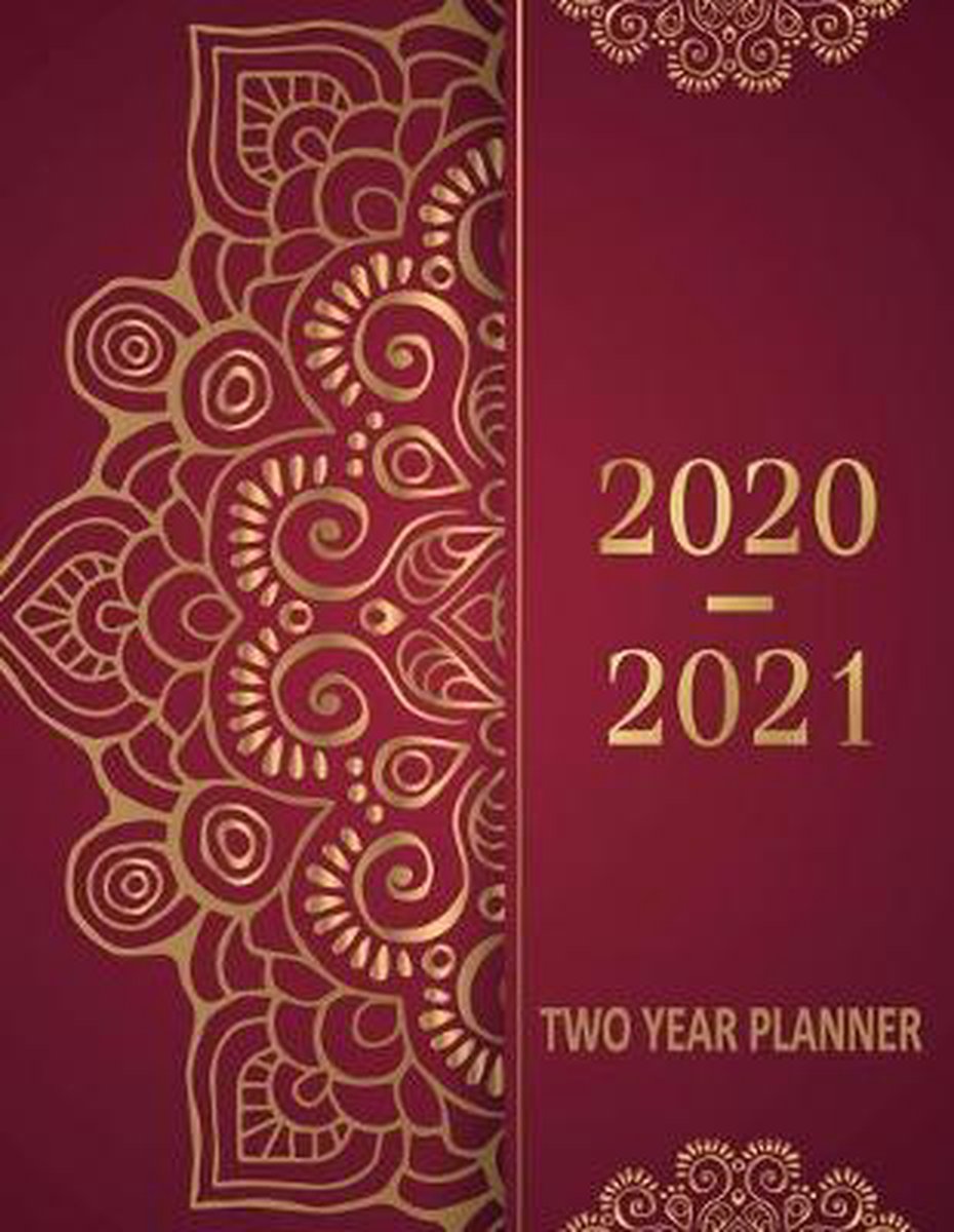 2020-2021 Two Year Planner: 24 Months And Monthly Calendar, Business Planners, Agenda Schedule Organizer Logbook and Journal, 2 Year Appointment C