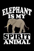 Elephant Is My Spirit Animal