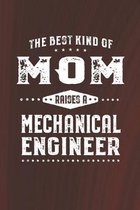 The Best Kind Of Mom Raises A Mechanical Engineer