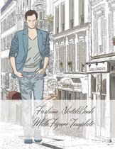 Fashion SketchBook Male Figure Template: 600 Large Male Figure Templates With 10 Different Poses for Easily Sketching Your Fashion Design Styles