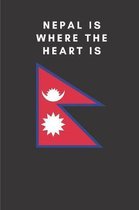 Nepal Is Where the Heart Is: Country Flag A5 Notebook to write in with 120 pages