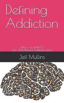 Defining Addiction: Who is an ADDICT?
