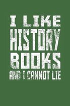 I like History Books: Notebook 6x9 lined