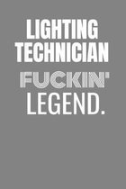 Lighting Technician Fuckin Legend: LIGHTING TECHNICIAN TV/flim prodcution crew appreciation gift. Fun gift for your production office and crew