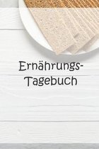 Ern�hrungs-Tagebuch: f�r den Durchblick w�hrend der Di�t oder der Ern�hrungsumstellung