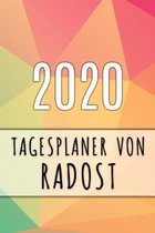 2020 Tagesplaner von Radost: Personalisierter Kalender f�r 2020 mit deinem Vornamen