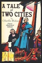 A Tale of Two Cities (Classic Illustrated Edition)