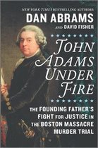 John Adams Under Fire