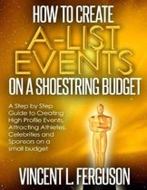 How to Create A-List Events on a Shoestring Budget