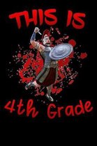 This is 4th grade: spartan student back to schol for sparta kids Lined Notebook / Diary / Journal To Write In for Back to School gift for