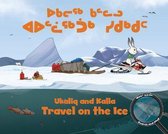 Arvaaq Junior- Ukaliq and Kalla Travel on the Ice