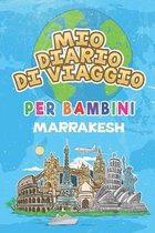 Mio Diario Di Viaggio Per Bambini Marrakesh: 6x9 Diario di viaggio e di appunti per bambini I Completa e disegna I Con suggerimenti I Regalo perfetto